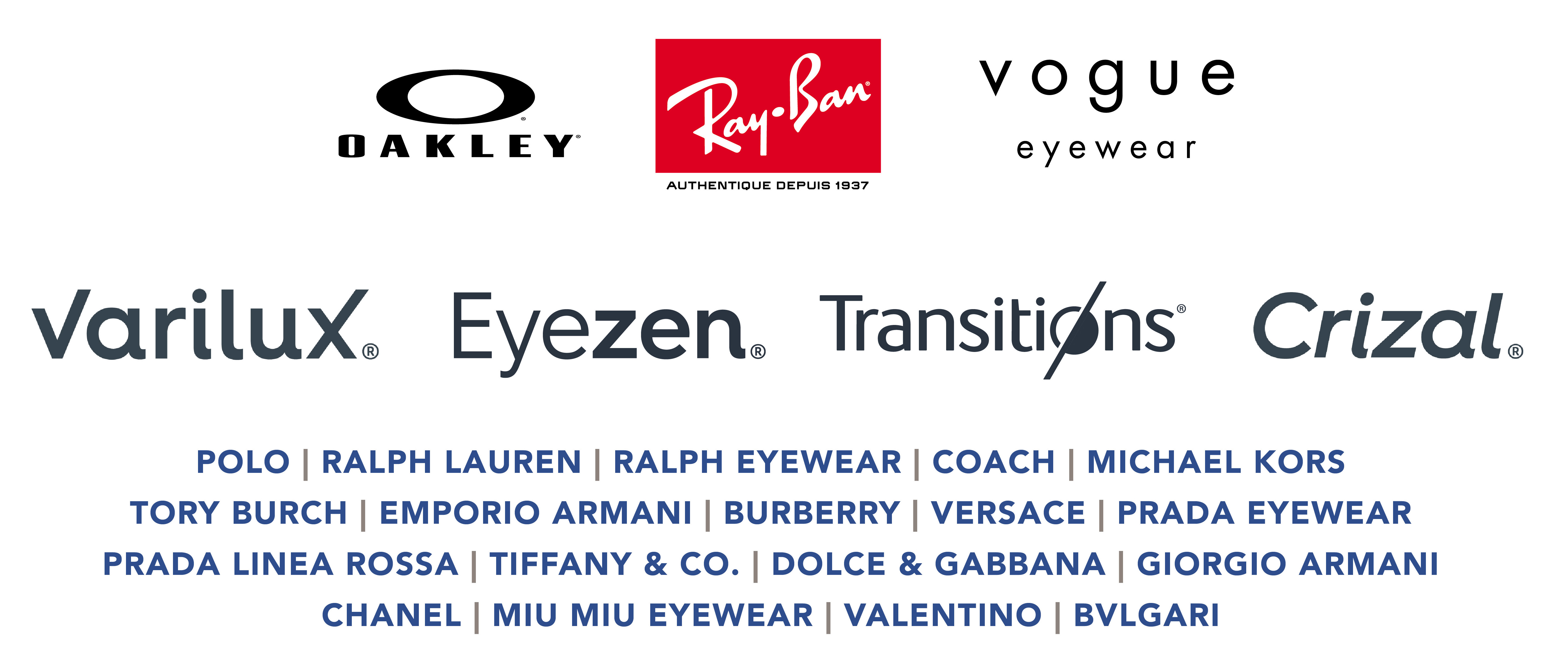 Oakley. Ray-Ban Vogue. Eyewear. Varilux. Eyezen. Transitions. Crizal.  